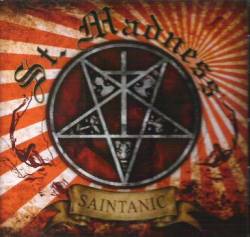 St Madness : Saintanic St Madness : Saintanic